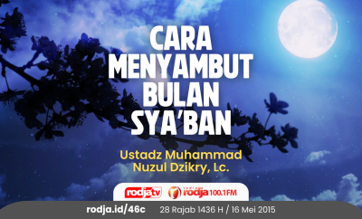 Cara Menyambut Bulan Sya’ban