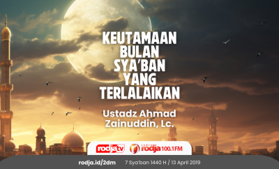 Keutamaan Bulan Sya’ban Yang Terlalaikan