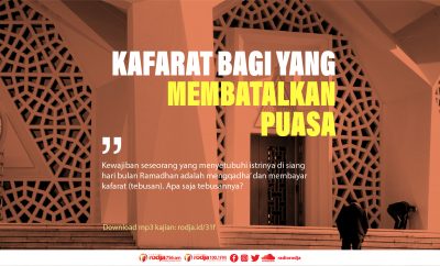 Download mp3 kajian Kafarat Bagi Yang Membatalkan Puasa