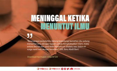 Download mp3 kajian Meninggal Ketika Menuntut Ilmu