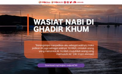 Download mp3 kajian Wasiat Nabi di Ghadir Khum