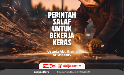 Perintah Salaf untuk Bekerja Keras