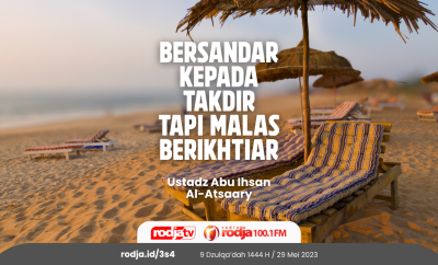 Bersandar Kepada Takdir Tapi Malas Berikhtiar