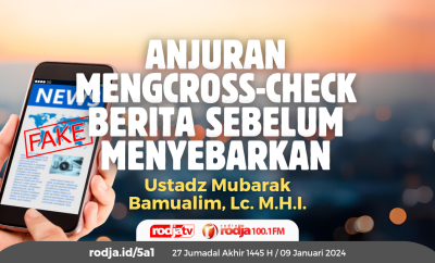 Anjuran Mengcross-Check Berita Sebelum Menyebarkan