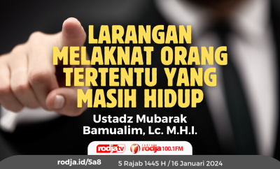 Larangan Melaknat Orang Tertentu Yang Masih Hidup
