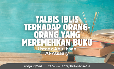 talbis Iblis terhadap orang-orang yang meremehkan buku