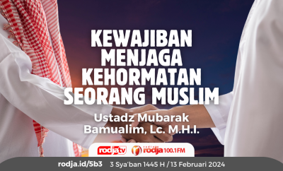 Kewajiban Menjaga Kehormatan Seorang Muslim