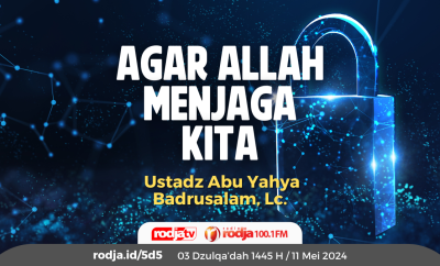 Agar Allah Menjaga Kita