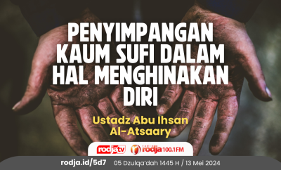 Penyimpangan Kaum Sufi dalam Hal Menghinakan Diri