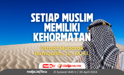 Setiap Muslim Memiliki Kehormatan