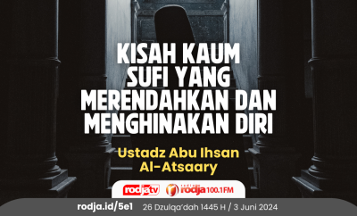 Kisah Kaum Sufi yang Merendahkan dan Menghinakan Diri