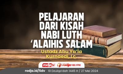 Pelajaran dari Kisah Nabi Luth ‘Alaihis Salam