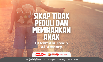 Sikap Tidak Peduli dan Membiarkan Anak