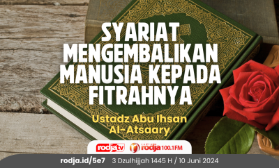 Syariat Mengembalikan Manusia Kepada Fitrahnya