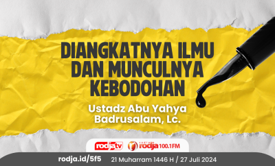 Diangkatnya Ilmu dan Munculnya Kebodohan
