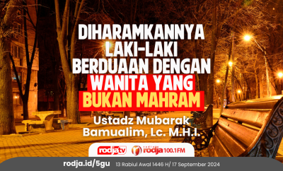 Diharamkannya Laki-laki Berduaan dengan Wanita yang Bukan Mahram