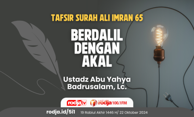Tafsir Surah Ali Imran 65 - berdalil dengan akal