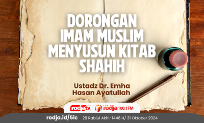 Dorongan Imam Muslim Menyusun Kitab Shahih
