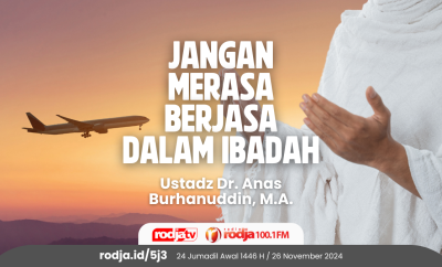 Jangan Merasa Berjasa dalam Ibadah