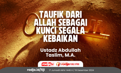 Taufik dari Allah sebagai Kunci Segala Kebaikan