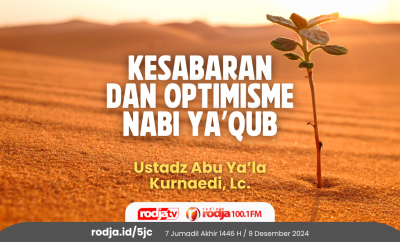 Kesabaran dan Optimisme Nabi Ya’qub