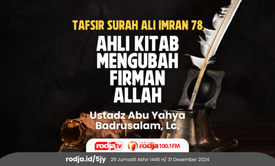 Ahli Kitab Mengubah Firman Allah - Tafsir Surah Ali Imran 78
