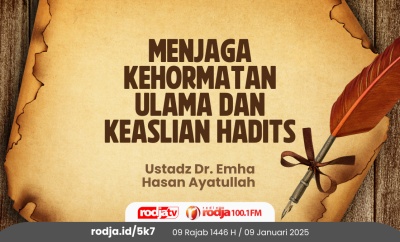 Menjaga Kehormatan Ulama dan Keaslian Hadits