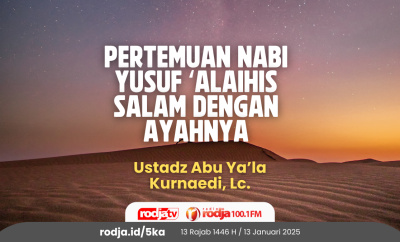 Pertemuan Nabi Yusuf ‘Alaihis Salam dengan Ayahnya
