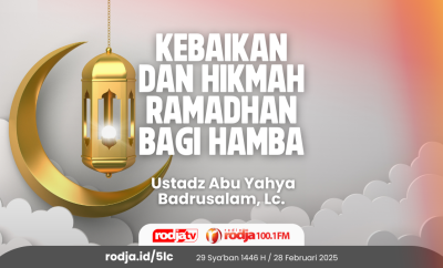 Kebaikan dan Hikmah Ramadhan bagi Hamba