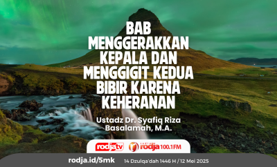Bab Menggerakkan Kepala dan Menggigit Kedua Bibir karena Keheranan