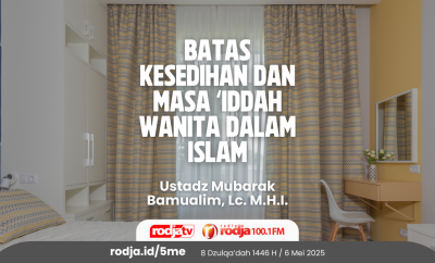 Batas Kesedihan dan Masa ‘Iddah Wanita dalam Islam