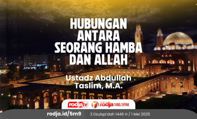 Hubungan Antara Seorang Hamba Dan Allah