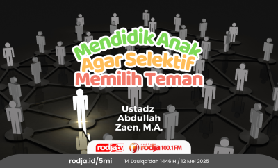 Mendidik Anak Agar Selektif Memilih Teman