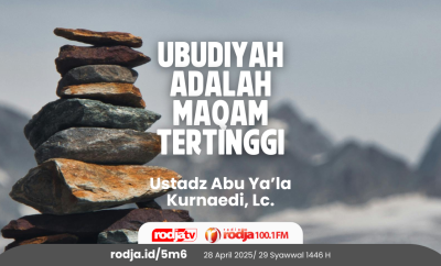 Ubudiyah adalah Maqam Tertinggi