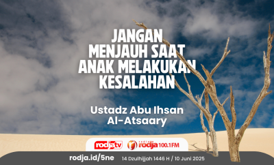 Jangan Menjauh Saat Anak Melakukan Kesalahan