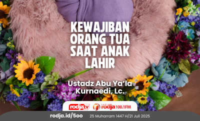 Kewajiban Orang Tua Saat Anak Lahir