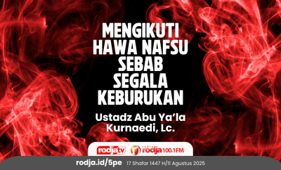 Mengikuti Hawa Nafsu Sebab Segala Keburukan