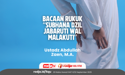 Bacaan Rukuk “Subhana Dzil Jabaruti wal Malakuti”