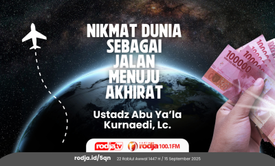 Nikmat Dunia sebagai Jalan Menuju Akhirat
