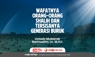 Wafatnya Orang-Orang Shalih dan Tersisanya Generasi Buruk