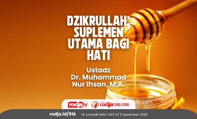 Dzikrullah Suplemen Utama bagi Hati