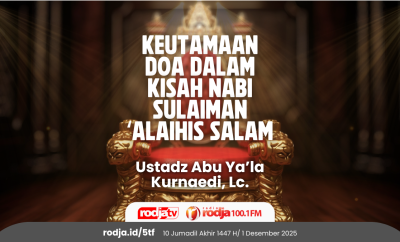 Keutamaan Doa dalam Kisah Nabi Sulaiman ‘Alaihis Salam