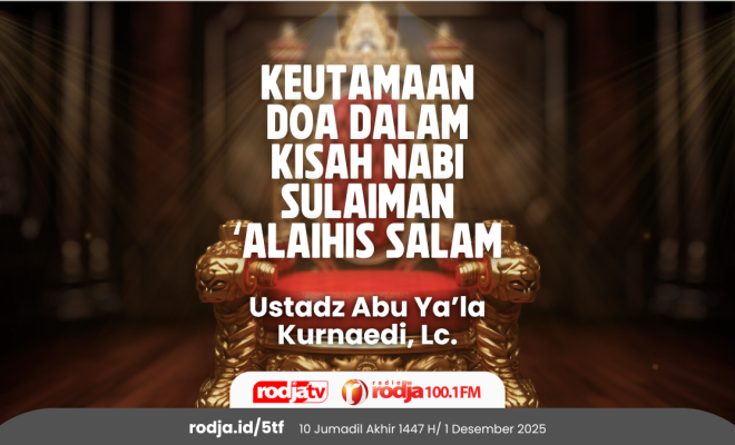 Keutamaan Doa dalam Kisah Nabi Sulaiman ‘Alaihis Salam