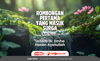 Rombongan Pertama yang Masuk Surga