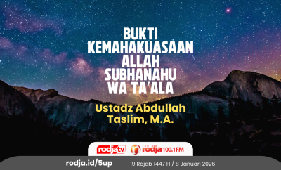 Bukti Kemahakuasaan Allah Subhanahu wa Ta’ala