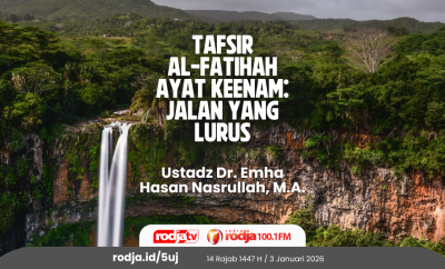 Tafsir Al-Fatihah Ayat Keenam Jalan yang Lurus