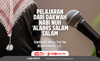 Pelajaran dari Dakwah Nabi Nuh ‘Alaihis Salam