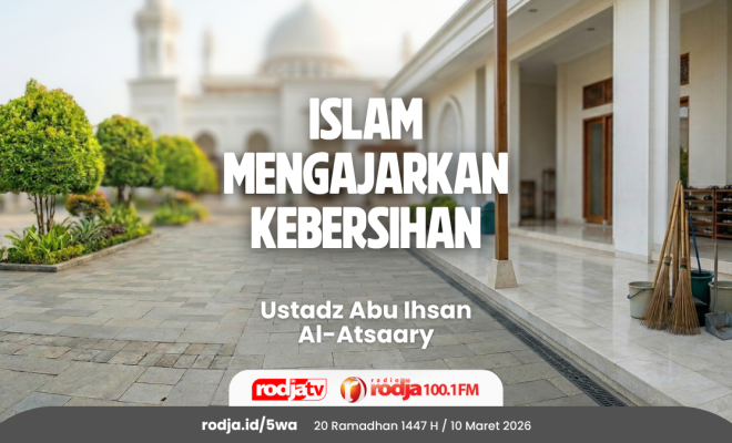 Islam Mengajarkan Kebersihan