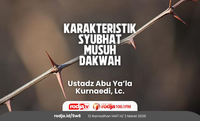Karakteristik Syubhat Musuh Dakwah