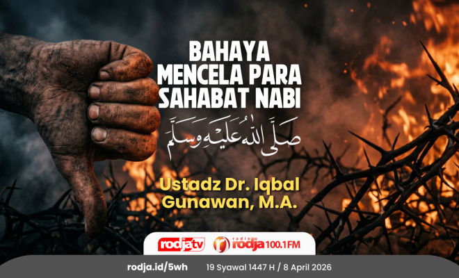 Bahaya Mencela Para Sahabat Nabi